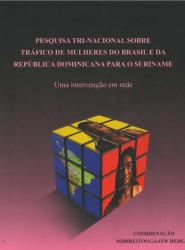 A Trinational Study about Trafficking in Women from Brazil and the Dominican Republic to Suriname: a joint intervention