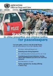 United Nations Standards and Norms in Crime Prevention and Criminal Justice for Peacekeepers