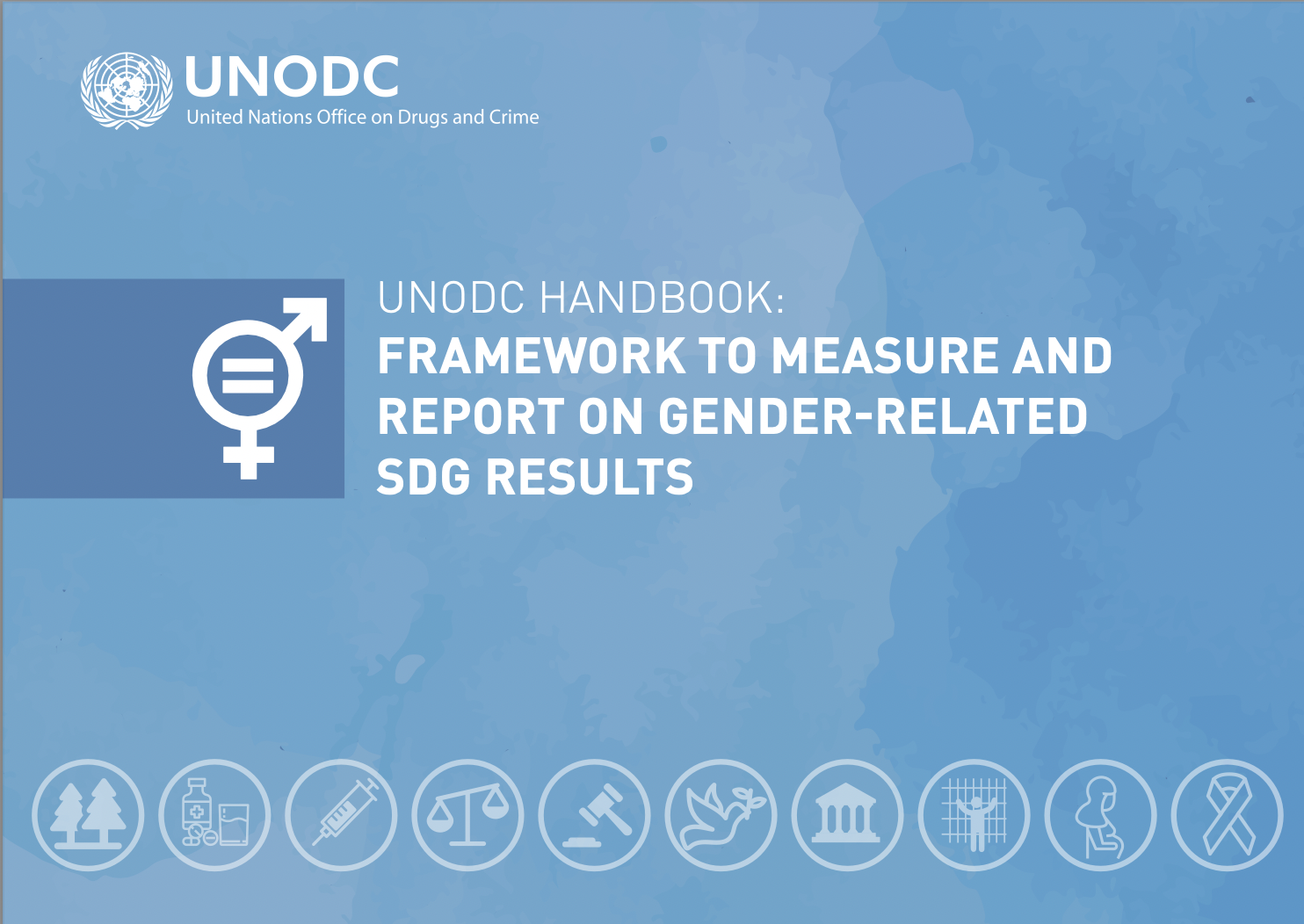 Header of the UNODC HANDBOOK: FRAMEWORK TO MEASURE AND REPORT ON GENDER-RELATED SDG RESULTS