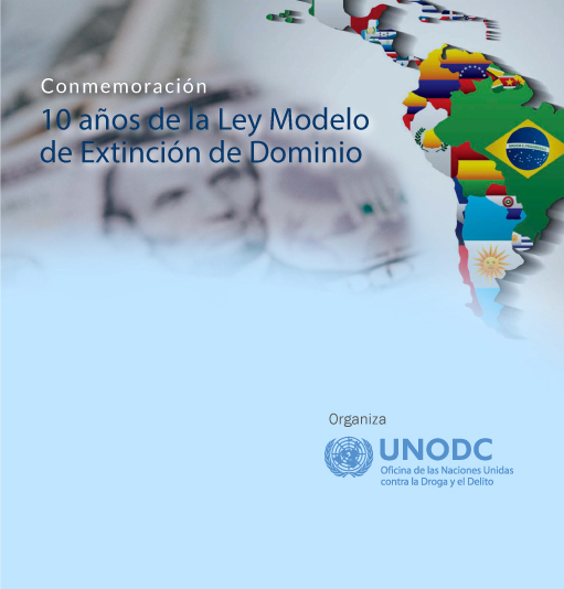 UNODC conmemora los 10 anos de la Ley Modelo de la Extincion de Dominio
