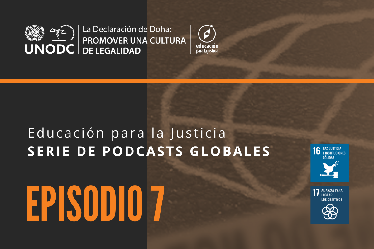 Serie de podcasts globales de Educación para la Justicia: Las víctimas de la delincuencia organizada y sus derechos