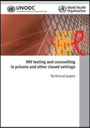 Technical paper for HIV testing and counselling in prisons and other closed settings