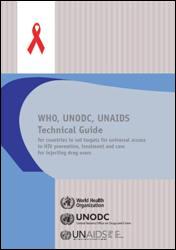 Technical Guide for countries to set targets for universal access to HIV prevention, treatment and care for injecting drug users