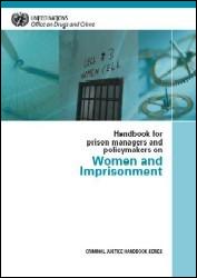Handbook for prison managers and policymakers on Women and Imprisonment