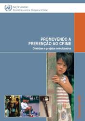 Promovendo a prevenção ao crime: diretrizes e projetos selecionados 