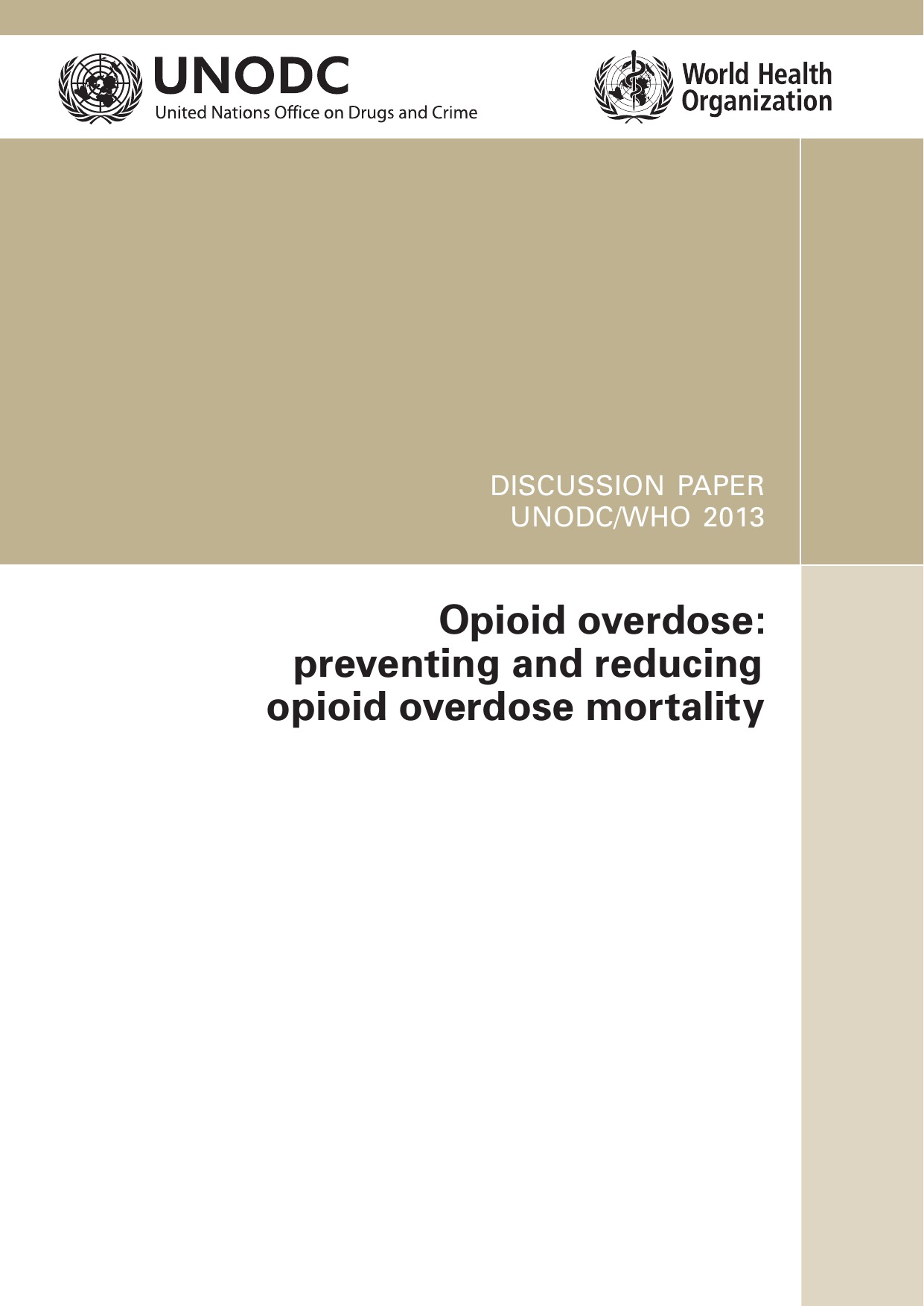 Opioid overdose: preventing and r educing opioid overdose mortality