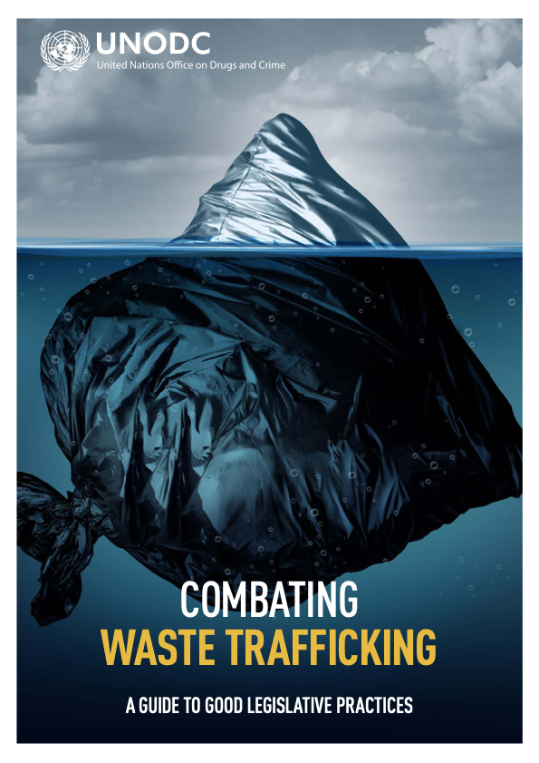 Cover page of the publication "Combating Waste Trafficking: A Guide to Good Legislative Practices"
