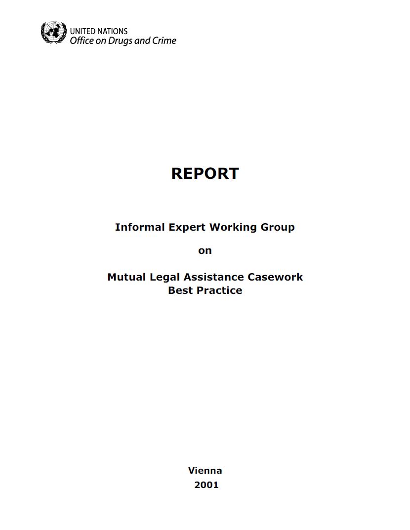 Cover page of the document "Report of the Informal Expert Working Group on Mutual Legal Assistance Casework Best Practice"