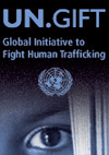 United Nations Global Initiative to Fight Human Trafficking (UN.GIFT)