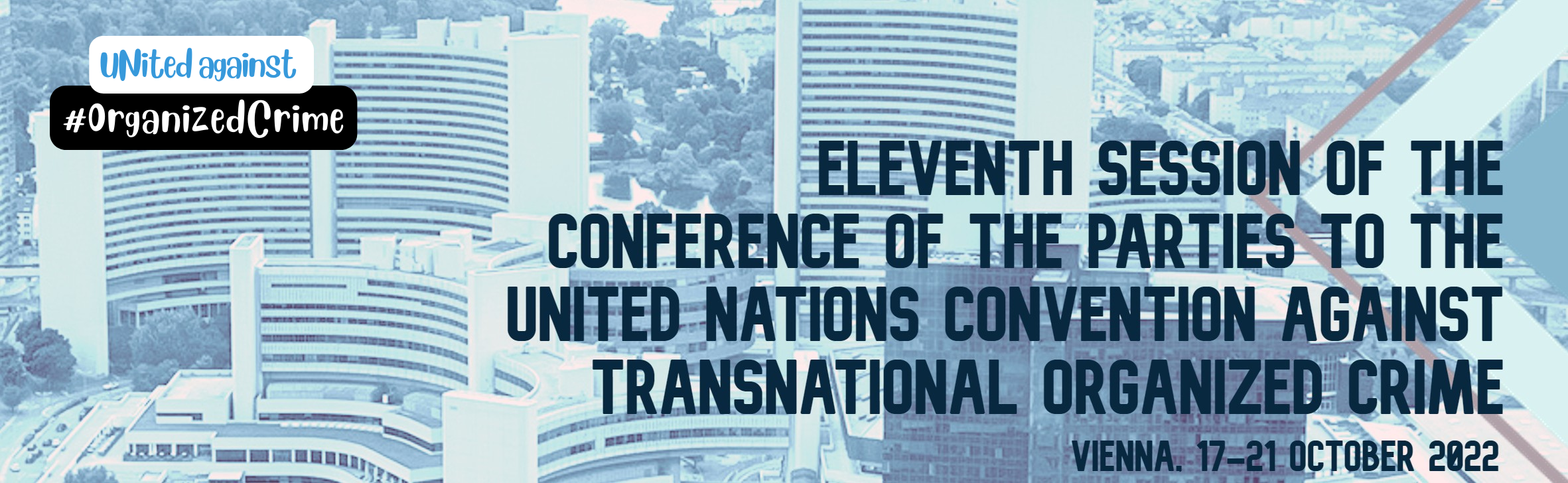 Eleventh Session of the Conference of the Parties to the UN Convention against Transnational Organised Crime