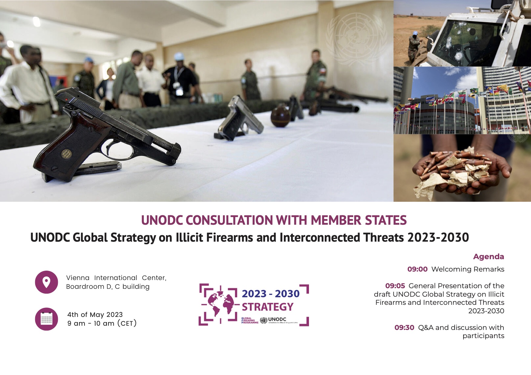 Flyer with images depicting firearms, a vehicle with glass broken due to shots of firearms, the Vienna International Centre and bullets held in the hands of a person. The following text appears on the flyer: UNODC Consultation with Member States - UNODC Global Strategy on Illicit Firearms and Interconnected Threats 2023-2030. 