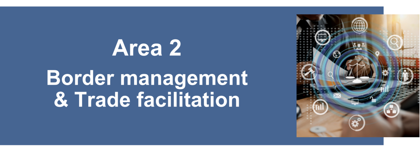 Area 2  Border management & Trade facilitation