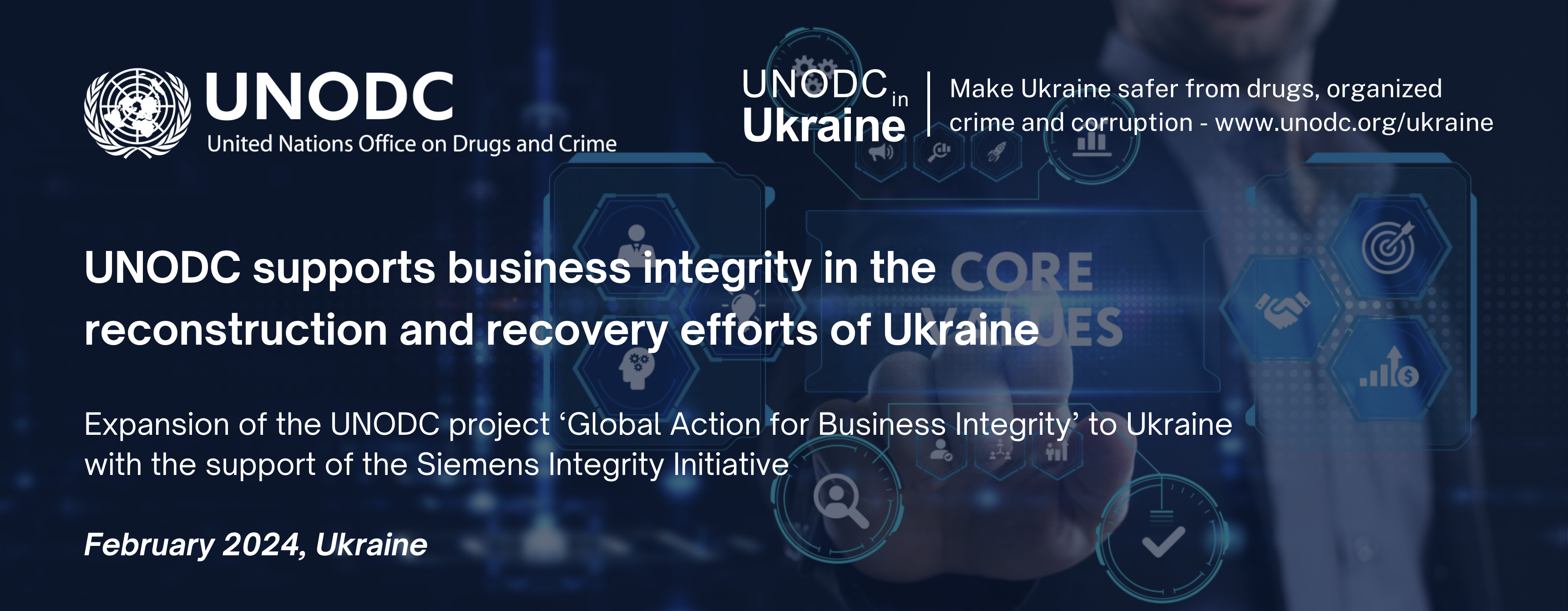 UNODC supports business integrity in the reconstruction and recovery efforts of Ukraine: Expansion of the UNODC project ‘Global Action for Business Integrity to Ukraine’ with the support of the Siemens Integrity Initiative 