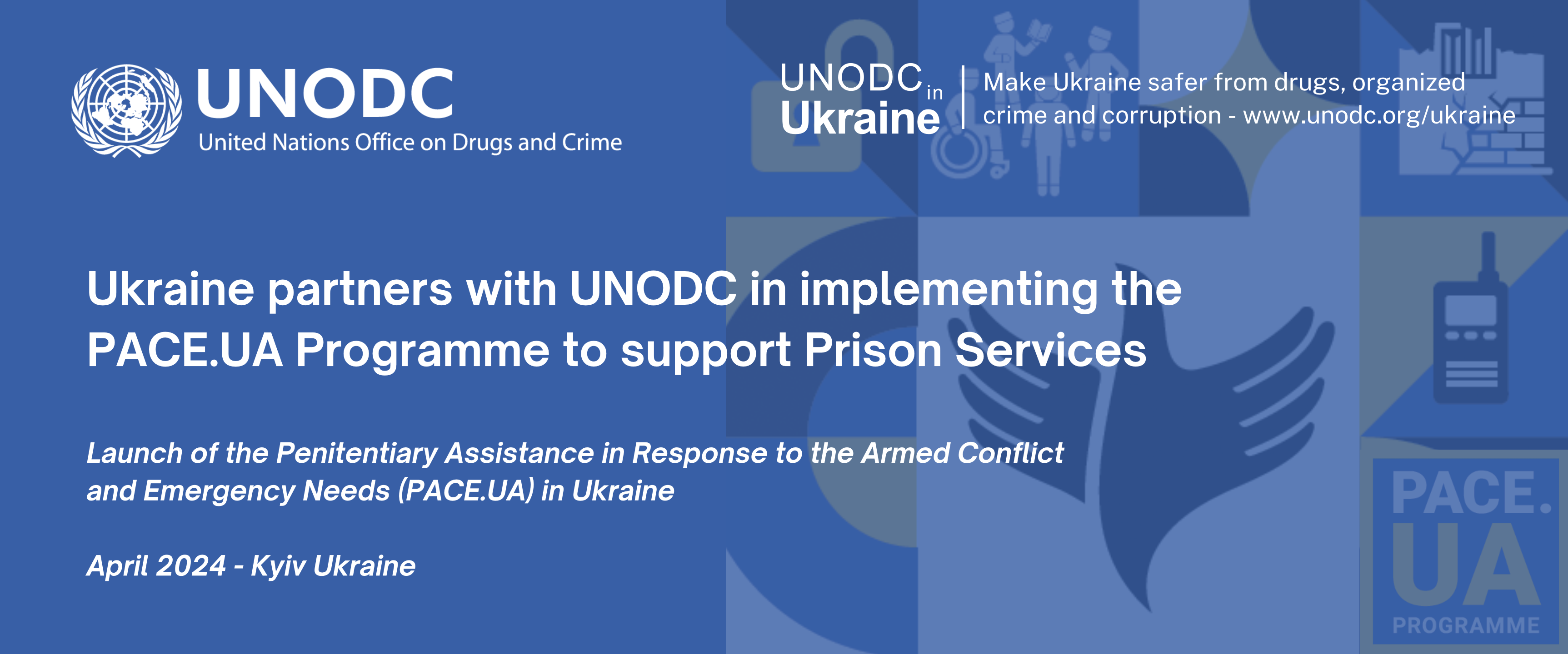 Webstory: Ukraine partners with UNODC in implementing the PACE.UA Programme to support Prison Services 