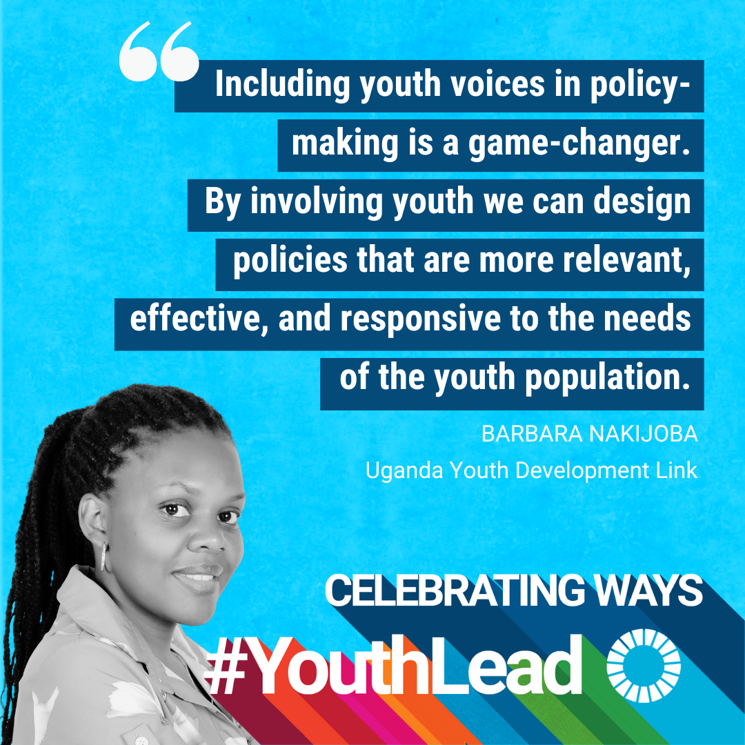 Photo and quote of Barbara Nakijoba, Uganda Youth Development Link. Quote: "Including youth voices in policy-making is a game-changer. By involving youth we can design policies that are more relevant, effective and responsive to the needs of the youth population".