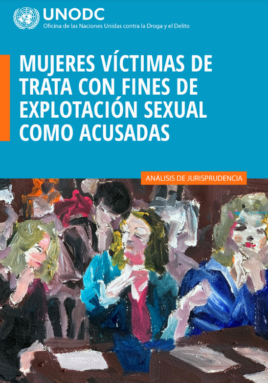 <a href="https://www.unodc.org/documents/human-trafficking/2021/FVTSE2_Spanish_version_uneditedfadyv2_1.pdf">Mujeres Víctimas de Trata con Fines de Explotación Sexual Como Acusadas</a>