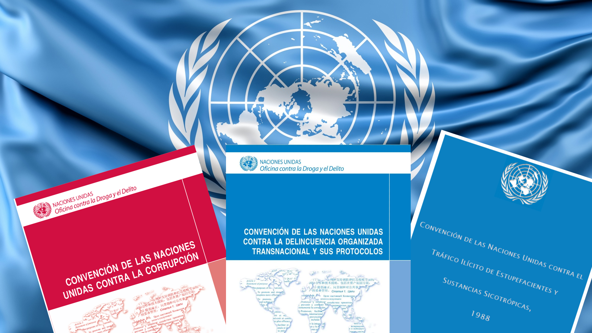 Portadas de las tres convenciones que custodia UNODC: Convención de Naciones Unidas contra la Delincuencia Organizada Transnacional, Convención de Naciones Unidas contra la Corrupción y Convención de Naciones Unidas contra el Tráfico Ilícito de Estupefacientes y Sustancias Sicotrópicas.