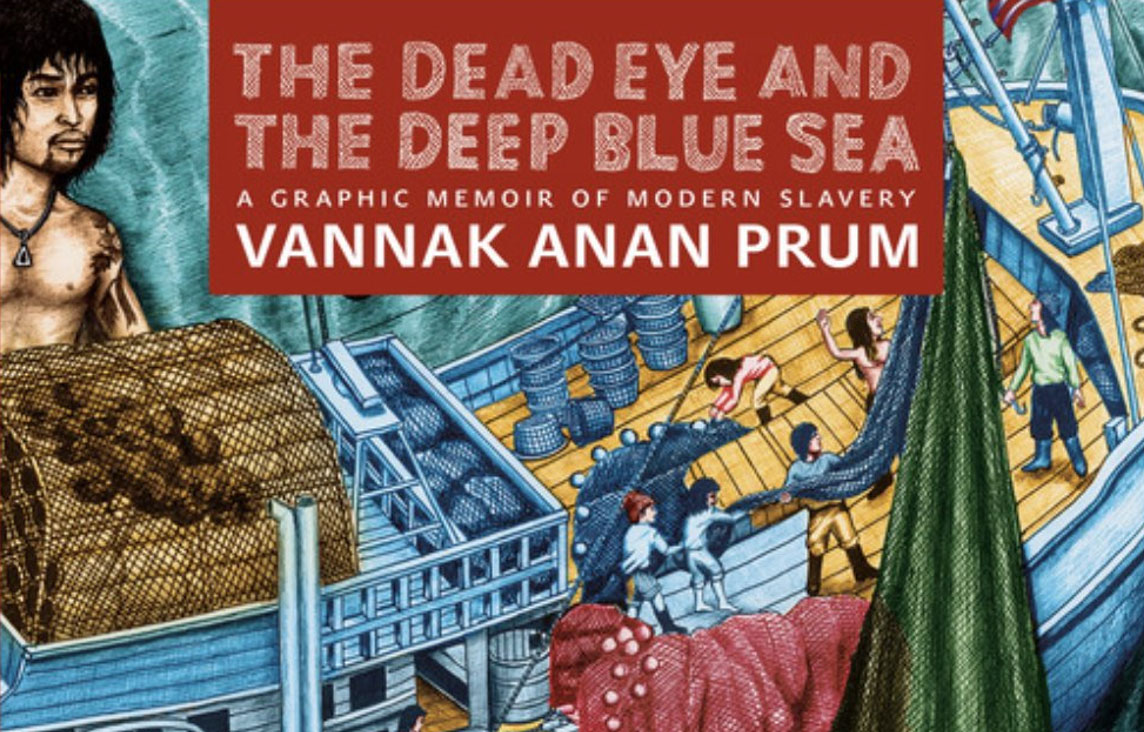 <p style="text-align:left"><em>Source: Vannak Anan Prum, The Dead Eye and the Blue Sea: A Graphic Memoir of Modern Slavery (Seven Stories Press, 2018).</em></p>
